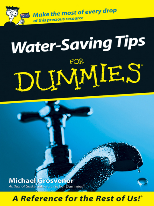 Title details for Water-Saving Tips For Dummies by Michael Grosvenor - Available